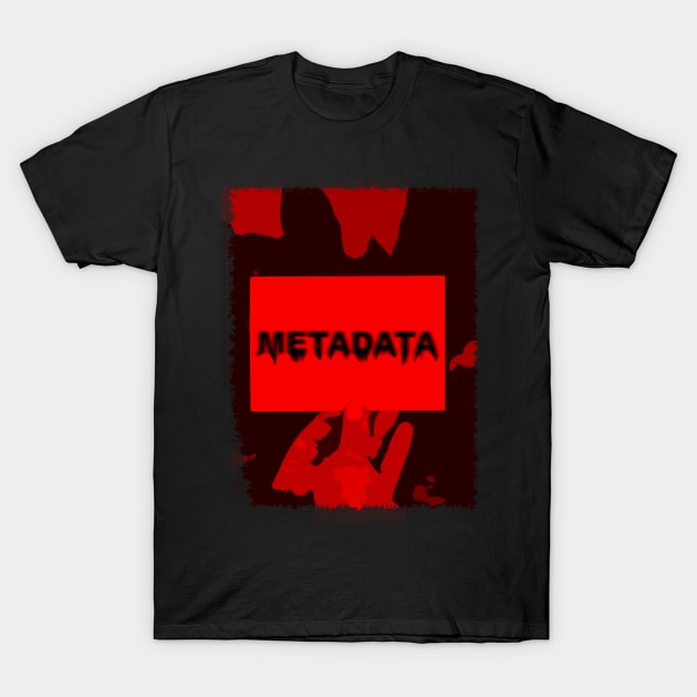 METADATA! T-Shirt by Kitsune Studio